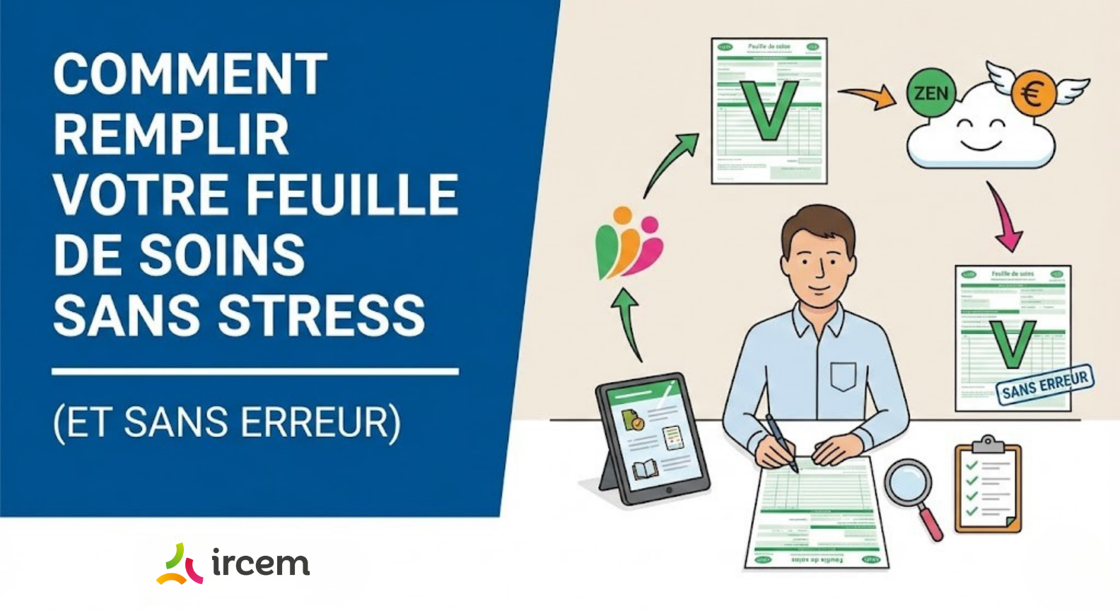 Comment remplir votre feuille de soins sans stress (et sans erreur) - ircem